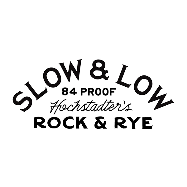 HOCHSTADTER’S SLOW & LOW ROCK AND RYE